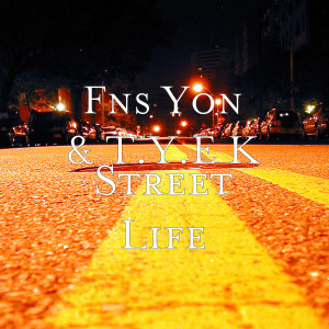 收聽FNS YON的Street Life (Explicit)歌詞歌曲