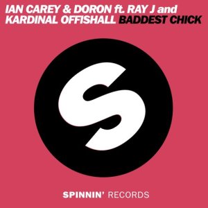 Ian Carey的專輯Baddest Chick (feat. Ray J & Kardinal Offishall) [Ian Carey Club Mix]