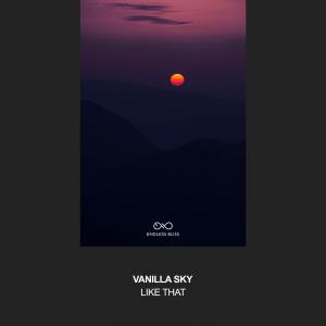 Listen to Like That song with lyrics from Vanilla Sky