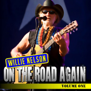 收聽Willie Nelson的On The Road Again歌詞歌曲