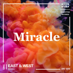 Listen to Miracle (Short Intro Edit) song with lyrics from East & West