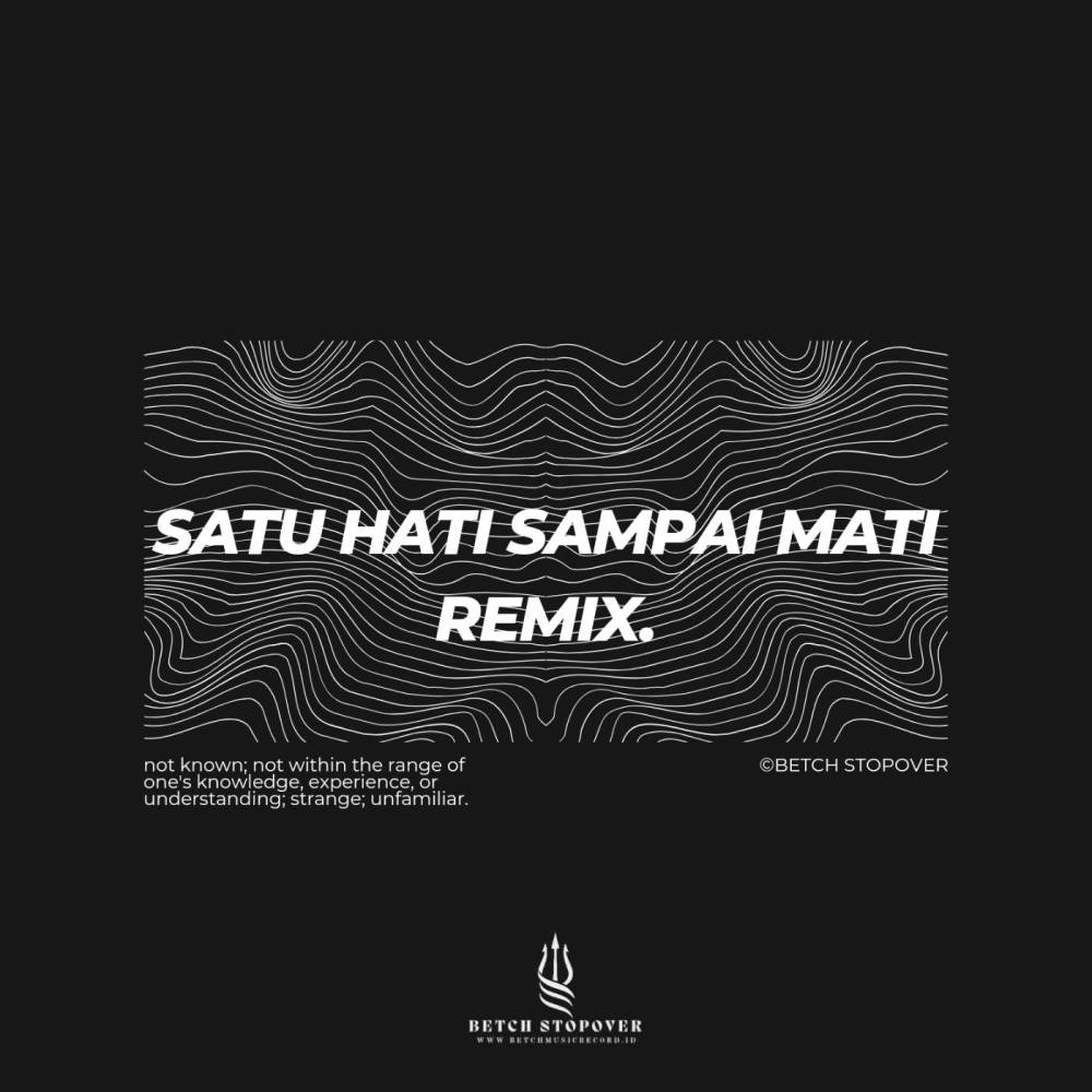 SATU HATI SAMPAI MATI