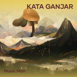 อัลบัม Kata Ganjar (Acoustic) ศิลปิน Music Man