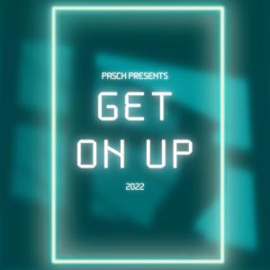 收聽Pasch的Get On Up歌詞歌曲