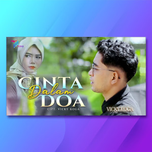 收听Vicky Koga的Cinta Dalam Doa歌词歌曲