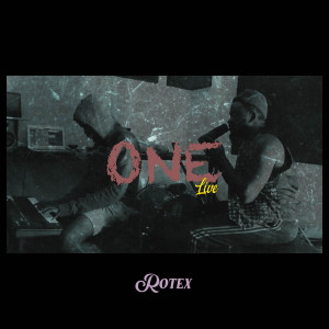 收聽Rotex的One (Live)歌詞歌曲