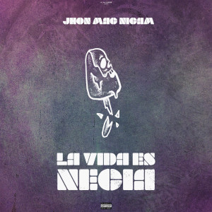 ดาวน์โหลดและฟังเพลง La vida es necia (Explicit) พร้อมเนื้อเพลงจาก jhon mac nicam