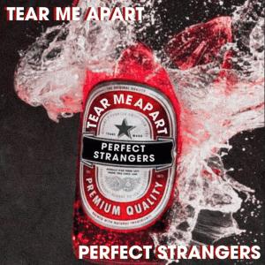 Perfect Strangers的專輯Tear Me Apart