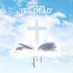 ดาวน์โหลดและฟังเพลง It's dead (Explicit) พร้อมเนื้อเพลงจาก Junior Bsg