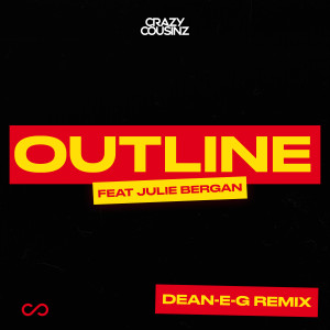 收聽Crazy Cousinz的Outline (feat. Julie Bergan) (Dean-E-G Remix)歌詞歌曲