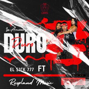 El Sick777的專輯DURO (feat. ResplandMusic) [Explicit]