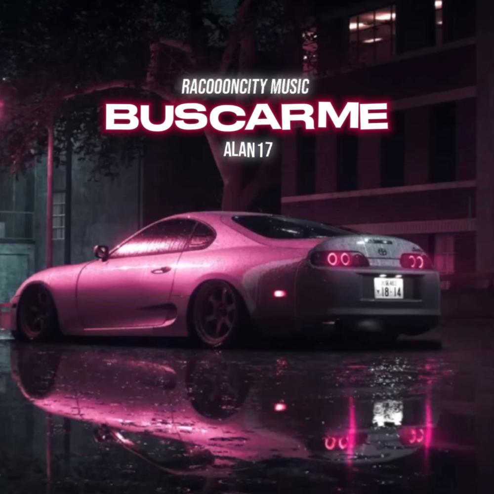 Buscarme (feat. Alan17)