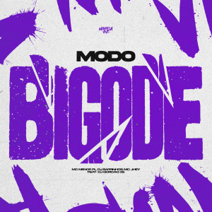 MC Jhey的專輯Modo Bigode (feat. DJ Gordão ZS) [Explicit]
