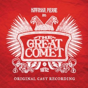 อัลบัม Natasha, Pierre And The Great Comet Of 1812 (Original Cast Recording) ศิลปิน Natasha, Pierre and the Great Comet of 1812 (Original Cast Recording)