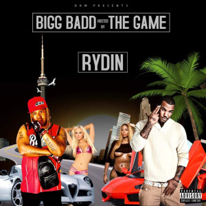 ดาวน์โหลดและฟังเพลง Rydin (Explicit) พร้อมเนื้อเพลงจาก Bigg Badd