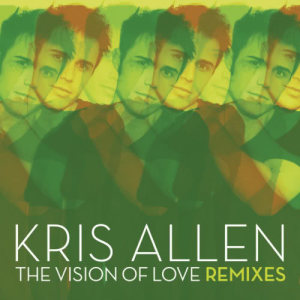 ดาวน์โหลดและฟังเพลง The Vision of Love (Michael Woods Remix) พร้อมเนื้อเพลงจาก Kris Allen