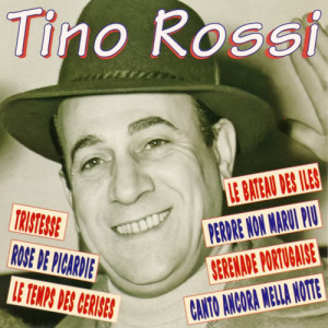 收聽Tino Rossi的Tristesse歌詞歌曲