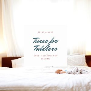 Listen to Tunes for a Toddler song with lyrics from Relax α Wave