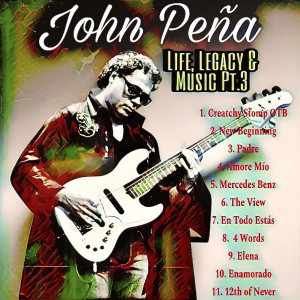 John Peña的专辑Life, Legacy & Music, Pt.3