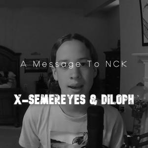 收聽X-Semereyes的A Message To NCK歌詞歌曲