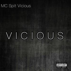 ดาวน์โหลดและฟังเพลง V I C I O U S (feat. Keith Murray) (Explicit) พร้อมเนื้อเพลงจาก MC Spit Vicious