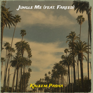 Listen to Jungle Me song with lyrics from Kaleem Pasha
