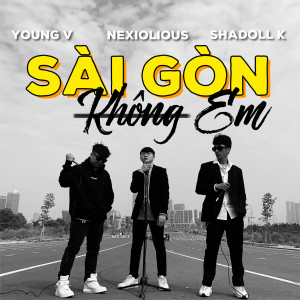 收聽Young V的Sài Gòn Không Em (Beat)歌詞歌曲