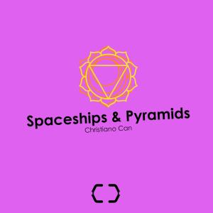 Christiano Can的专辑Spaceships & Pyramids (1st Draft) (Explicit)