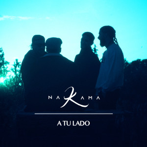 收聽Nakama的A TU LADO歌詞歌曲