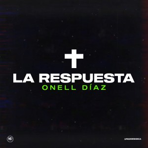 ดาวน์โหลดและฟังเพลง La Respuesta พร้อมเนื้อเพลงจาก Onell Diaz