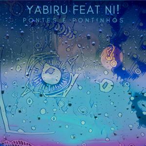 ดาวน์โหลดและฟังเพลง Pontes e Pontinhos พร้อมเนื้อเพลงจาก Yabiru