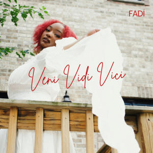 Album Veni Vidi Vici oleh Fadi