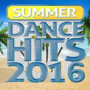 ดาวน์โหลดและฟังเพลง Start Tonight พร้อมเนื้อเพลงจาก Summer Dance Hits 2016
