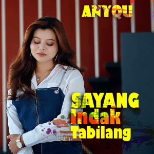 Anyqu的专辑Sayang Indak Tabilang