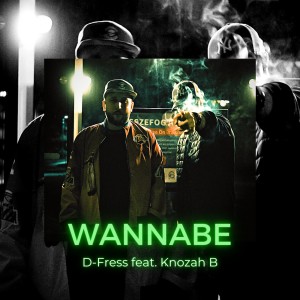 收聽D-Fress的Wannabe歌詞歌曲