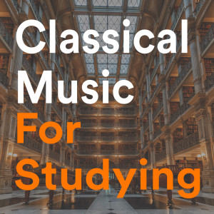 Album Classical Music For Studying from Studying Music Group