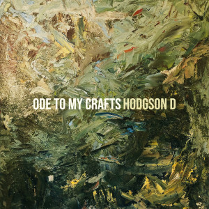 Listen to Ode to My Crafts song with lyrics from Hodgson D