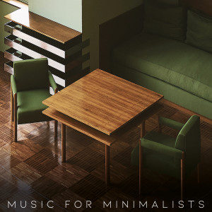 Album Music for Minimalists oleh Various Artists
