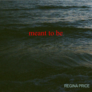 Album Meant to Be oleh Regina Price