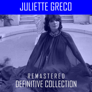 Juliette Gréco Definitive Collection (Remasterd)