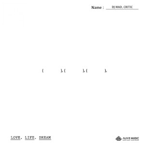 收听DJ MAD的Love, Life, Dream歌词歌曲