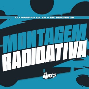 Montagem Radioativa (Explicit) dari DJ MAGRÃO DA ZN