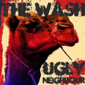 The Wash的專輯Ugly Neighbour (Explicit)