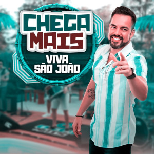 收聽Chega Mais的Viva São João歌詞歌曲
