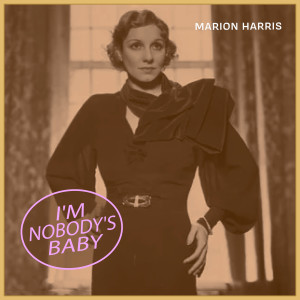 Marion Harris的專輯I'm Nobody's Baby - Winter Jazz Music from Marion Harris