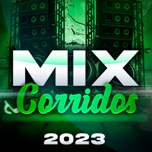 อัลบัม MIX Corridos 2023 (Explicit) ศิลปิน Various