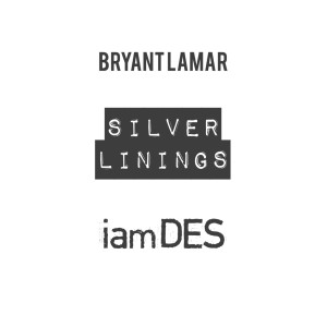 收聽Bryant Lamar的Silver Linings (feat. iamDES)歌詞歌曲