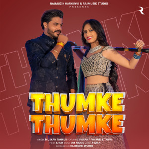Listen to Thumke Thumke song with lyrics from Muskan Thakur