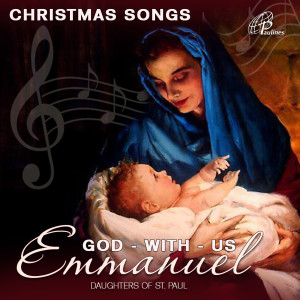 อัลบัม Emmanuel (God - With - Us) (Christmas Songs) ศิลปิน Paulines Choir