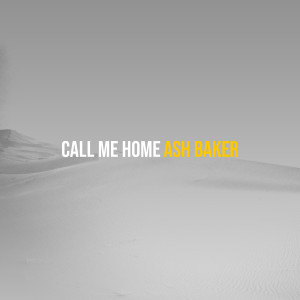 Album Call Me Home from Ash Baker